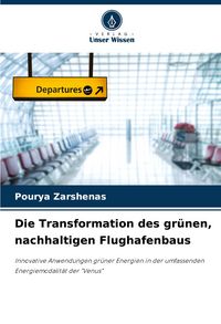 Produktbild: Die Transformation des gr&uuml;nen, nachhaltigen Flughafenbaus