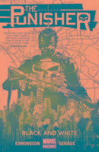 Produktbild: Edmondson, N: Punisher, The Volume 1: Black And White