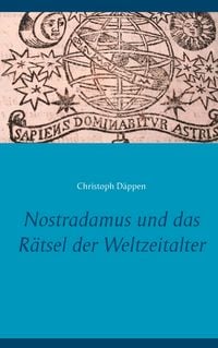 Produktbild: Nostradamus und das R&auml;tsel der Weltzeitalter