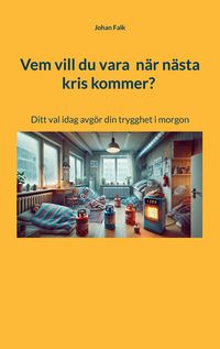 Produktbild: Vem vill du vara n&auml;r n&auml;sta kris kommer?