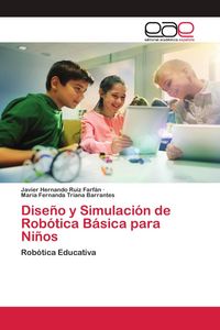 Produktbild: Dise&ntilde;o y Simulaci&oacute;n de Rob&oacute;tica B&aacute;sica para Ni&ntilde;os