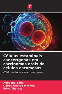 Produktbild: C&eacute;lulas estaminais cancer&iacute;genas em carcinomas orais de c&eacute;lulas escamosas