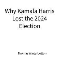 Produktbild: Why Kamala Harris Lost the 2024 Election