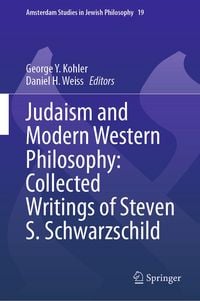 Produktbild: Judaism and Modern Western Philosophy: Collected Writings of Steven S. Schwarzschild