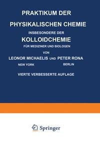 Produktbild: Praktikum der Physikalischen Chemie Insbesondere der Kolloidchemie f&uuml;r Mediziner und Biologen