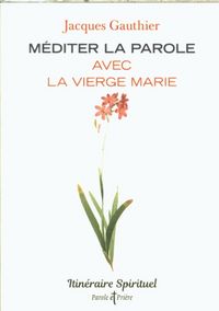Produktbild: M&eacute;diter la parole avec la Vierge Marie