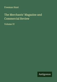 Produktbild: The Merchants' Magazine and Commercial Review