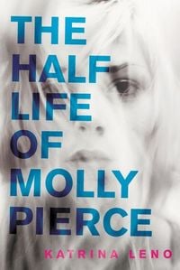 Produktbild: The Half Life of Molly Pierce