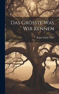 Produktbild: Das Gr&ouml;sste was wir Kennen