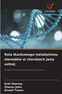 Produktbild: Rola tkankowego metabolizmu steroid&oacute;w w chorobach jamy ustnej