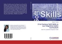 Produktbild: 21st Century Soft Skills in our Cognitive-laden Curriculum