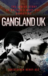 Bild vom Artikel Gangland Uk vom Autor Christopher Berry-Dee