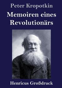 Produktbild: Memoiren eines Revolution&auml;rs (Gro&szlig;druck)