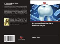 Produktbild: La num&eacute;risation dans l'odontologie