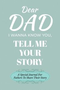 Produktbild: Dear Dad Guided Journal For Memory Keepsake, I Wanna Know You, Tell Me Your Life Story