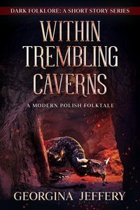 Produktbild: Within Trembling Caverns (Dark Folklore, #2)