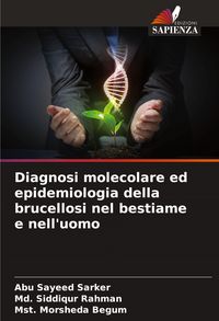 Produktbild: Diagnosi molecolare ed epidemiologia della brucellosi nel bestiame e nell'uomo