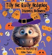 Produktbild: Tilly the Quilly Hedgehog Discovers Halloween