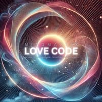 Produktbild: mindMAGIXX - Love Code: Aktiviere die Frequenz der Liebe &ndash; f&uuml;r dich selbst und f&uuml;r die Welt