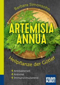 Bild vom Artikel Artemisia annua - Heilpflanze der Götter. Kompakt-Ratgeber vom Autor Barbara Simonsohn