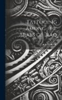 Produktbild: Tattooing Among the Arabs of Iraq