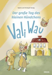 Produktbild: Der gro&szlig;e Tag des kleinen H&uuml;ndchens Vali Wau