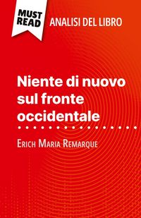 Produktbild: Niente di nuovo sul fronte occidentale di Erich Maria Remarque (Analisi del libro)