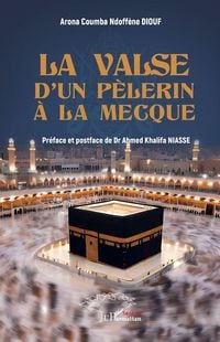 Produktbild: La valse d'un p&egrave;lerin &agrave; La Mecque