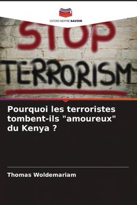 Produktbild: Pourquoi les terroristes tombent-ils "amoureux" du Kenya ?