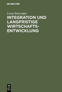 Produktbild: Integration und langfristige Wirtschaftsentwicklung