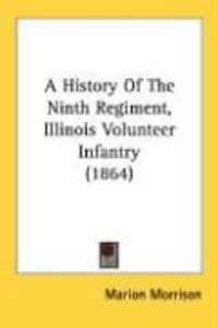 Produktbild: A History of the Ninth Regiment, Illinois Volunteer Infantry (1864)