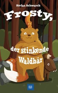 Produktbild: Frosty, der stinkende Waldb&auml;r