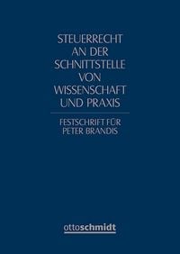 Produktbild: Steuerrecht an der Schnittstelle von Wissenschaft und Praxis