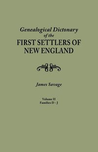 Produktbild: Genealogical Dictionary of the First Settlers of New England, Showing Three Generations of Those Who Came Before May, 1692. in Four Volumes. Volume II