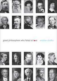 Bild vom Artikel Great Philosophers Who Failed at Love vom Autor Andrew Shaffer