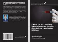 Produktbild: Efecto de los residuos hospitalarios en la salud de m&eacute;dicos y pacientes DGKhan