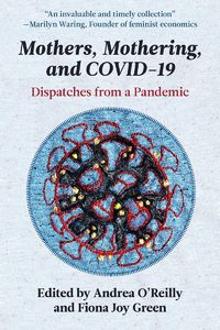 Produktbild: Mothers, Mothering, and COVID-19