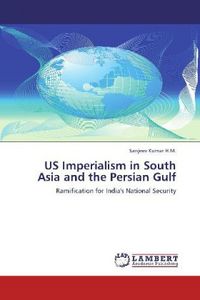 Produktbild: H. M. , S: US Imperialism in South Asia and the Persian Gulf
