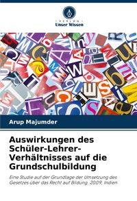 Produktbild: Auswirkungen des Sch&uuml;ler-Lehrer-Verh&auml;ltnisses auf die Grundschulbildung