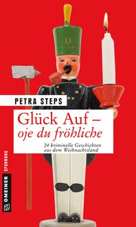 Bild vom Artikel Glück Auf - Oje du fröhliche vom Autor Petra Steps