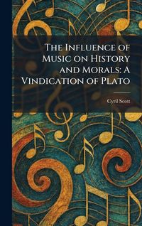 Produktbild: The Influence of Music on History and Morals