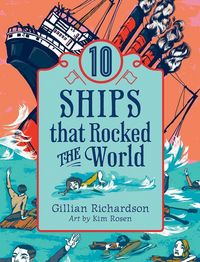 Produktbild: Richardson, G: 10 Ships That Rocked the World