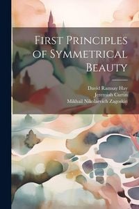 Produktbild: First Principles of Symmetrical Beauty