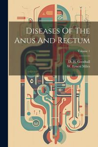 Produktbild: Diseases Of The Anus And Rectum; Volume 1