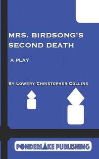 Produktbild: Mrs. Birdsong's Second Death: A Play