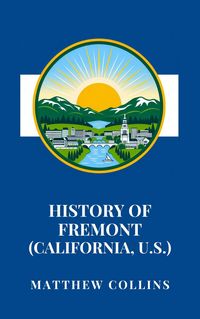 Produktbild: History of Fremont (California, U.S.)