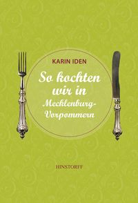 Bild vom Artikel So kochten wir in Mecklenburg - Vorpommern vom Autor Karin Iden