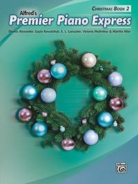 Produktbild: Alexander, D: Premier Piano Express -- Christmas, Bk 2