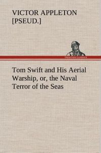 Produktbild: Tom Swift and His Aerial Warship, or, the Naval Terror of the Seas