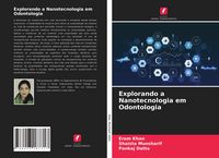 Produktbild: Explorando a Nanotecnologia em Odontologia